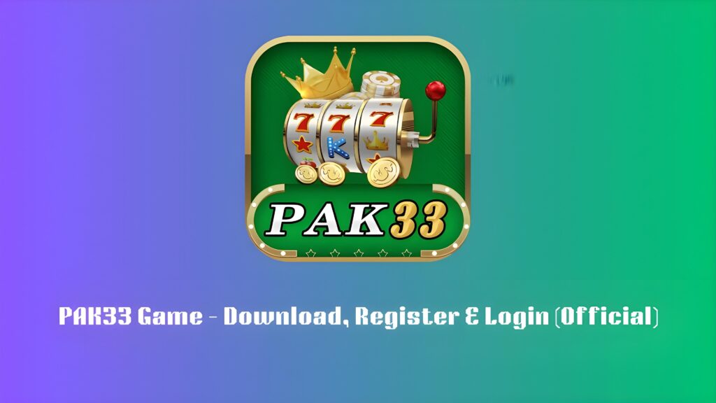 Pak33 Game - Download VIP Latest v4.11 Earning App 2025 1 Pak33